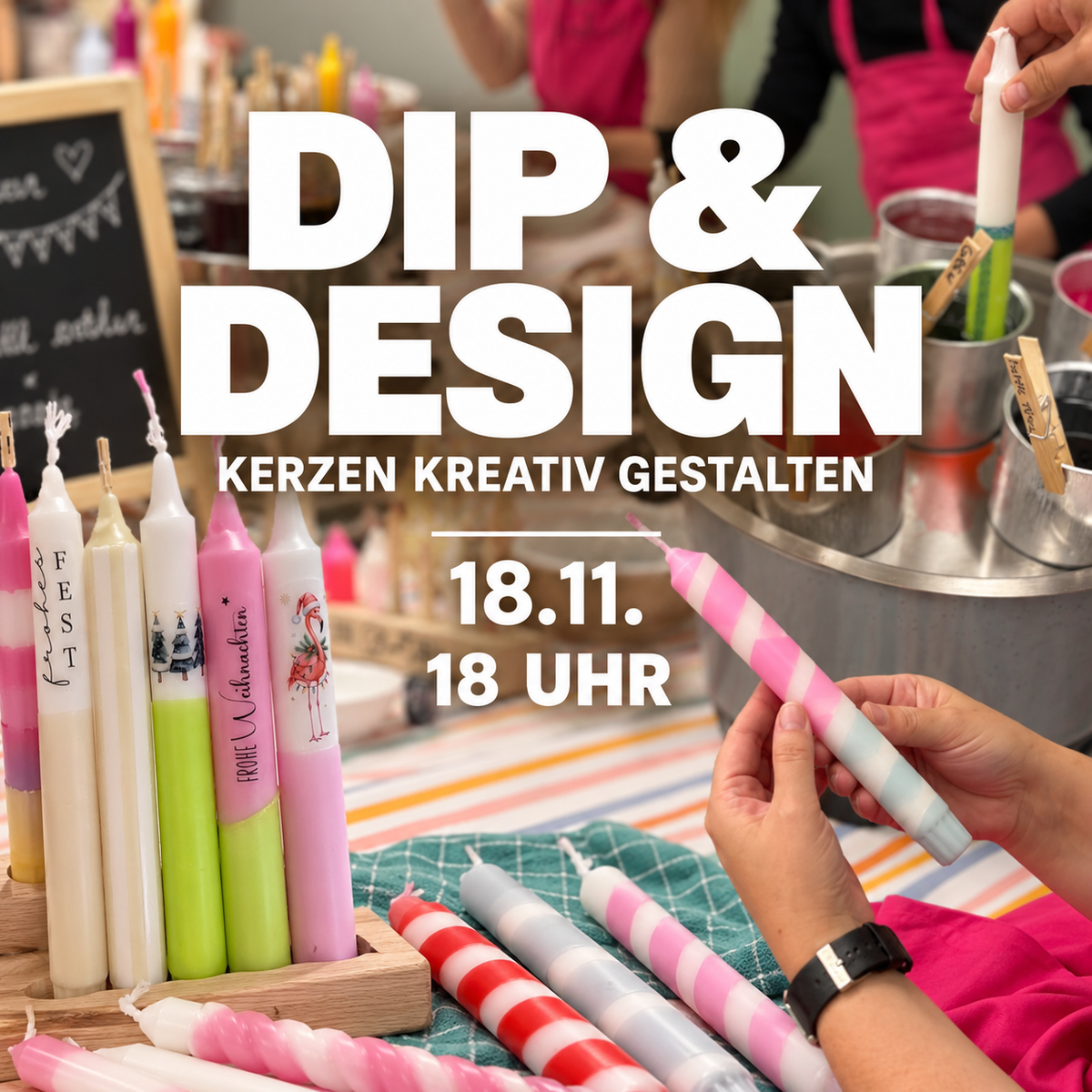 DIP & DESIGN - Kerzen Workshop 18.11.26