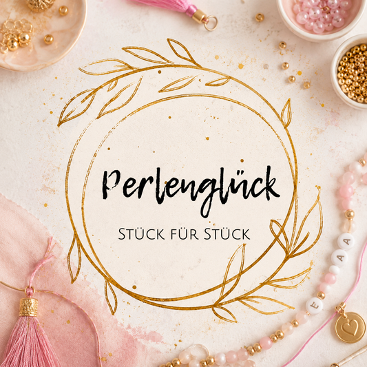 PERLENGLÜCK - Stück für Stück