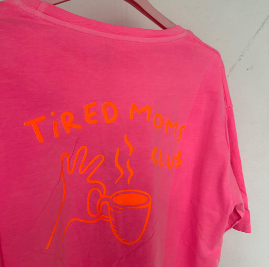 Shirt "TIRED MOMS CLUB" (Pink)